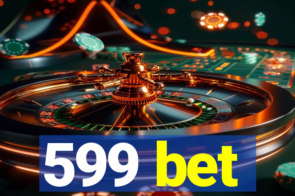 599 bet